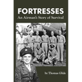 Fortresses: An Airman's Story of Survival