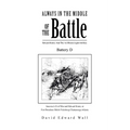 Always In The Middle Of The Battle: Edward Kiniry And The 1st Illinois Light Artillery Battery D: Edward Kiniry And The 1st Illinois Light Artillery B