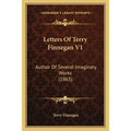 Letters Of Terry Finnegan V1: Author Of Several Imaginary Works (1863)