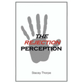 The Rejection Perception