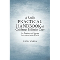 A Really Practical Handbook of Children's Palliative Care