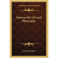 Spinoza His Life and Philosophy