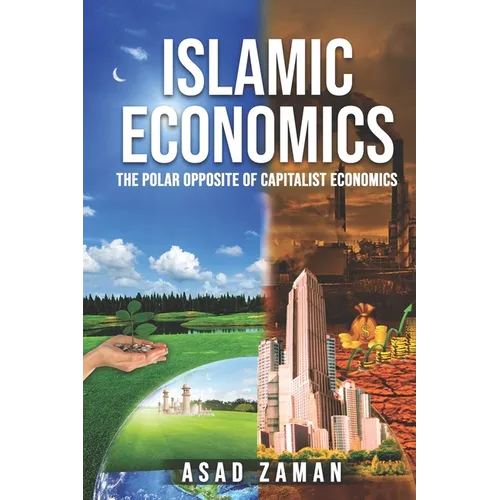 Islamic Economics: The Polar Opposite of Capitalist Economics