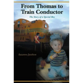 From Thomas to Train Conductor: The Story of a Special Boy