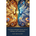 Twin Flames: Solving the Mystery of Love, Challenges, and Transformation