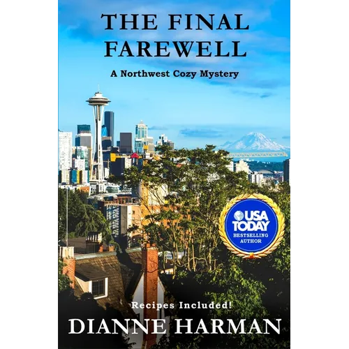 The Final Farewell: A Northwest Cozy Mystery