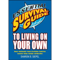 Essential Survival Guide to Living on Your Own: Money, Relationships, House & Car Hunting, Health Care, Insurance, Voting, Cleaning, and Much More