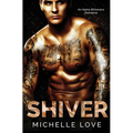 Shiver: An Alpha Billionaire Romance