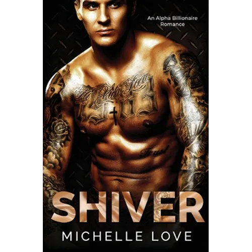 Shiver: An Alpha Billionaire Romance