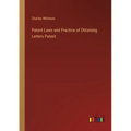 Patent Laws and Practice of Obtaining Letters Patent