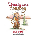 Brody was a Cowboy