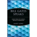 Bill Gates Speaks: Insight from the World's Greatest Entrepreneur