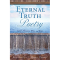 Eternal Truth Poetry: God's Words, Will and Ways