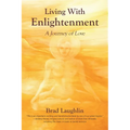 Living With Enlightenment: A Journey of Love