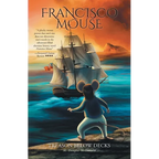 Francisco Mouse: Treason Below Decks - Paperback