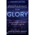 Preparing for the Glory: Getting Ready for the Next Wave of Holy Spirit Outpouring
