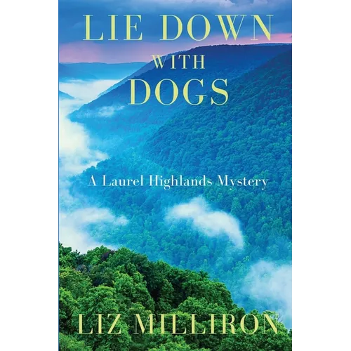 Lie Down With Dogs: A Laurel Highlands Mystery