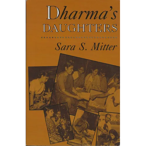 Dharma's Daughters: Contemporary Indian Women and Hindu Culture