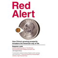 Red Alert: How China's Growing Prosperity Threatens the American Way of Life