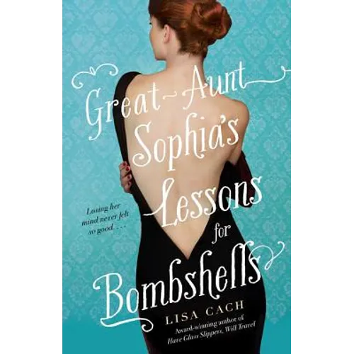 Great-Aunt Sophia's Lessons for Bombshells
