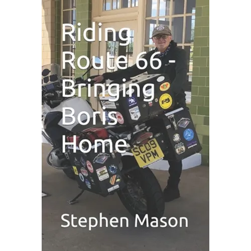 Riding Route 66 - Bringing Boris Home