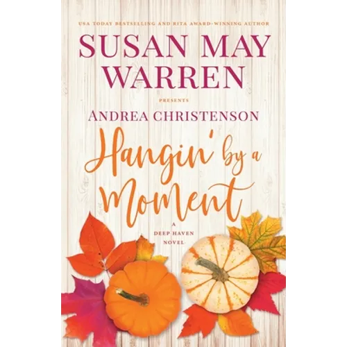 Hangin' by a Moment: A Deep Haven Novel