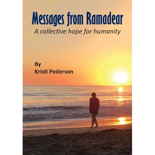 Messages from Ramadear: A collective hope for humanity
