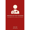 Pressed but Not Crushed: Encouragement for Christian Junior Doctors