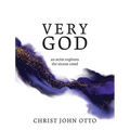 Very God: An Artist Explores the Nicene Creed