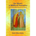 The Heart of Biblical Narrative: Rediscovering Biblical Appeal to the Emotions