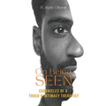 On Being Seen: Chronicles of a Touch and Intimacy Coach