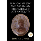 Babylonian Jews and Sasanian Imperialism in Late Antiquity - Paperback
