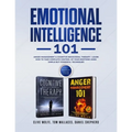 Emotional Intelligence 101: Anger Management & Cognitive Behavioral Therapy- Learn How To Take Complete Control Of Your Emotions Using Simple But Powe