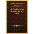 Life, Teachings, And Death Of Socrates (1859)