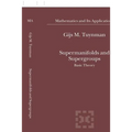 Supermanifolds and Supergroups: Basic Theory