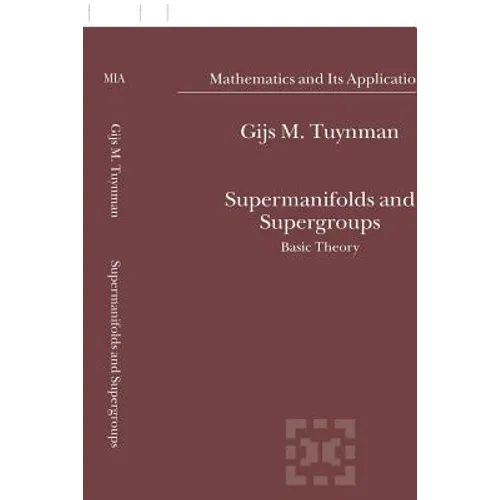 Supermanifolds and Supergroups: Basic Theory