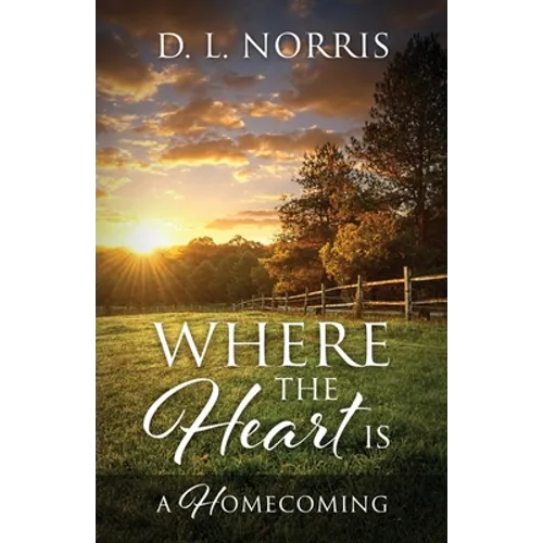 Where the Heart Is: A Homecoming