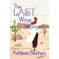 The Last Wise Woman: The Wise Woman Chronicles