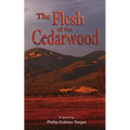 The Flesh of The Cedarwood