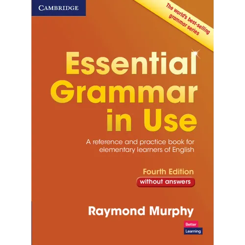 Essential Grammar in Use Without Answers: A Reference and Practice Book for Elementary Learners of English