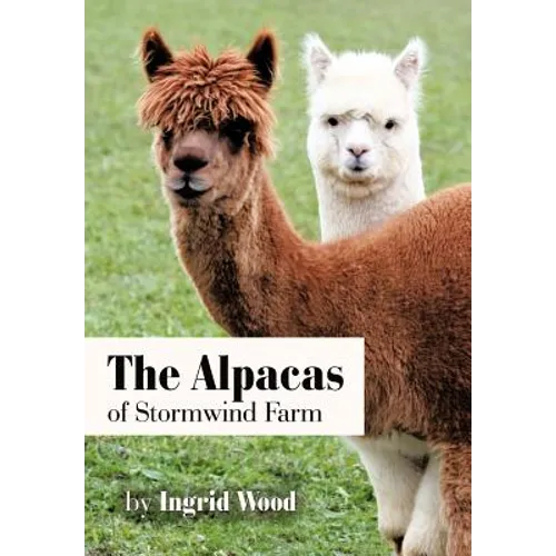 The Alpacas of Stormwind Farm