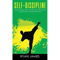Self-Discipline: 32 Small Changes to Create a Life Long Habit of Self-Discipline, Laser-Sharp Focus, and Extreme Productivity (Self-Dis