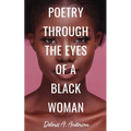 Poetry Through The Eyes of a Black Woman