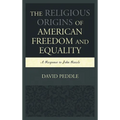 The Religious Origins of American Freedom and Equality: A Response to John Rawls
