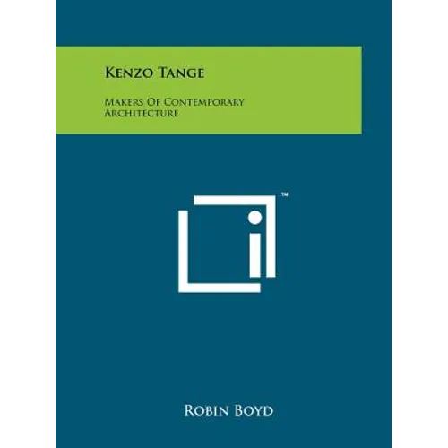 Kenzo Tange: Makers Of Contemporary Architecture