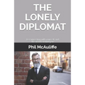 The Lonely Diplomat: Reconnecting with yourself and the world around you