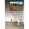 The Hero Project of the Century
