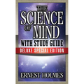 The Science of Mind with Study Guide: Deluxe Special Edition