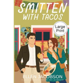 Smitten with Tacos: Large Print Edition