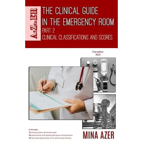 The Clinical Guide in the Emergency Room: Part 2: Clinical Classifications and Scores